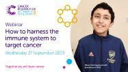 Webinar how to harness the immune system to target cancer Webinar how to harness the immune system to target cancer
