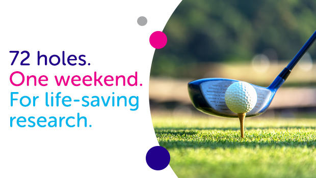 72 holes. One weekend. For life-saving research.