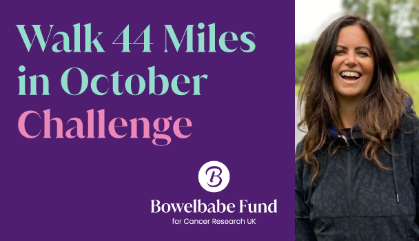 Dame Deborah James smiling outside next to text saying 'Walk 44 Mile in October Challenge'