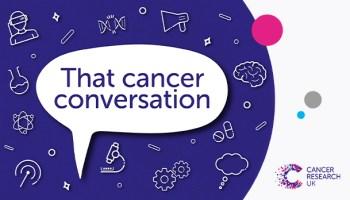 That cancer conversation