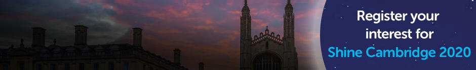 Register your interest for Shine Cambridge 2020 Shine Cambridge skyline. Register your interest for Shine Cambridge 2020.